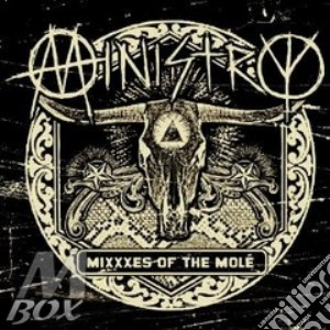 Ministry - Mixxxes Of The Mole cd musicale di MINISTRY