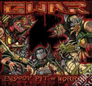 Gwar - Bloody Pit Of Horror cd musicale di GWAR