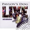 Pavlov's Dog - Live And Unleashed cd