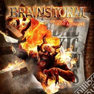 Brainstorm - On The Spur Of The Moment cd musicale di Brainstorm