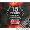 15 years metal addiction cd