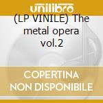 (LP VINILE) The metal opera vol.2 cd