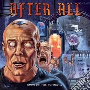 After All - Dawn Of The Enforcer cd musicale di All After