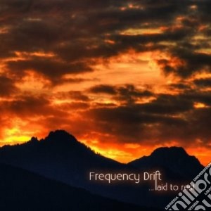 Frequency Drift - .. laid To Rest cd musicale di Drift Frequency