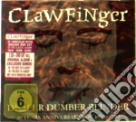 Clawfinger - Deafer Dumber Blinder (3 Cd+Dvd) cd
