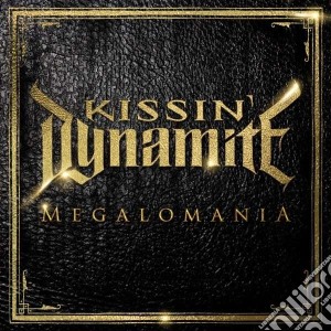 Kissin' Dynamite - Megalomania (Limited Edition) cd musicale di Dynamite Kissin'