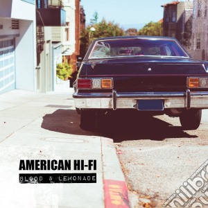 American Hi-Fi - Blood & Lemonade cd musicale di Hi-fi American
