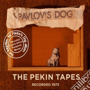 Pavlov's Dog - The Pekin Tapes cd musicale di Dog Pavlov's