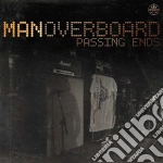 Man Overboard - Passing End cd