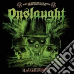 Onslaught - Live At The Slaughterhouse (Cd+Dvd) cd