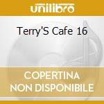 Terry'S Cafe 16 cd