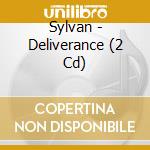 Sylvan - Deliverance (2 Cd) cd