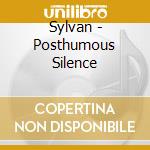 Sylvan - Posthumous Silence cd