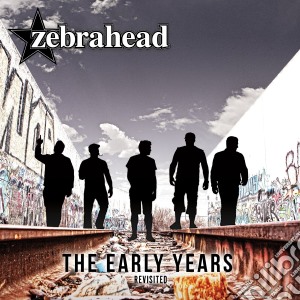 Zebrahead - The Early Years Revisited cd musicale di Zebrahead