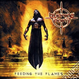 Burning Point - Feeding The Flames cd musicale di Burning Point
