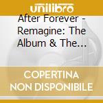 After Forever - Remagine: The Album & The Sessions cd