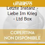 Letzte Instanz - Liebe Im Krieg - Ltd Box cd musicale di Letzte Instanz
