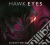 Hawk Eyes - Everything Is Fine cd