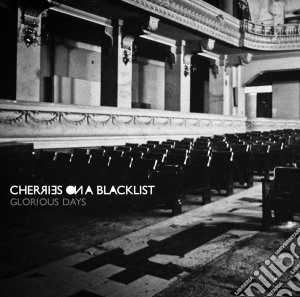 Cherries On A Blacklist - Glorious Days cd musicale di Cherries On A Blacklist