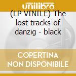 (LP VINILE) The lost tracks of danzig - black cd