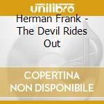 Herman Frank - The Devil Rides Out cd musicale di Herman Frank