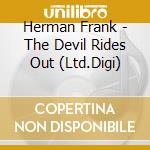 Herman Frank - The Devil Rides Out (Ltd.Digi) cd musicale di Herman Frank