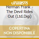 Herman Frank - The Devil Rides Out (Ltd.Digi) cd