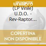 (LP Vinile) U.D.O. - Rev-Raptor (Green Vinyl) lp vinile di U.D.O.