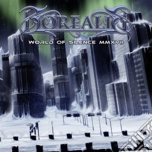 Borealis - World Of Silence Mmxvii cd musicale di Borealis