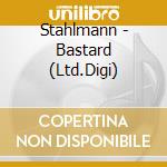 Stahlmann - Bastard (Ltd.Digi) cd musicale di Stahlmann