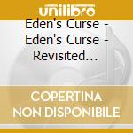 Eden's Curse - Eden's Curse - Revisited (Cd+Dvd) cd