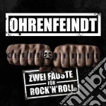 Ohrenfeindt - Zwei Fauste Fur Rock'N'Roll (Ltd.Digi) cd