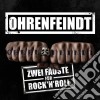 Ohrenfeindt - Zwei Fauste Fur Rock'N'Roll (Ltd.Digi) cd