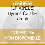 (LP VINILE) Hymns for the drunk lp vinile di Tankard