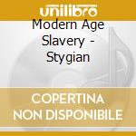 Modern Age Slavery - Stygian cd musicale di Modern Age Slavery
