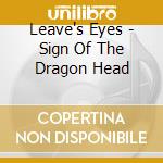 Leave's Eyes - Sign Of The Dragon Head cd