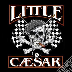 Little Caesar - Eight cd musicale di Little Caesar