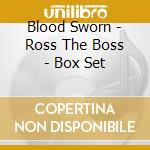 Blood Sworn - Ross The Boss - Box Set cd musicale di Blood Sworn