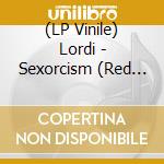 (LP Vinile) Lordi - Sexorcism (Red Vinyl) (2 Lp) lp vinile di Lordi