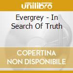 Evergrey - In Search Of Truth cd musicale di Evergrey