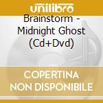 Brainstorm - Midnight Ghost (Cd+Dvd) cd