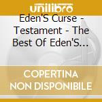 Eden'S Curse - Testament - The Best Of Eden'S Curse (2 Cd) cd musicale di Eden'S Curse