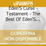 Eden'S Curse - Testament - The Best Of Eden'S Curse (2 Cd) cd