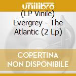 (LP Vinile) Evergrey - The Atlantic (2 Lp) vinile