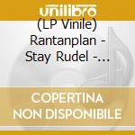 (LP Vinile) Rantanplan - Stay Rudel - Stay Rebel (Clear Blue / Black Vinyl) lp vinile di Rantanplan