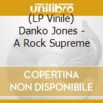 (LP Vinile) Danko Jones - A Rock Supreme vinile