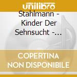Stahlmann - Kinder Der Sehnsucht - Medium cd