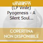 (LP Vinile) Pyogenesis - A Silent Soul Screams Loud (Clear Blue Vinyl) vinile