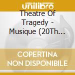 Theatre Of Tragedy - Musique (20Th Anniversary Edition) (2 Cd) cd