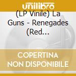 (LP Vinile) La Guns - Renegades (Red Transparent Vinyl) vinile
